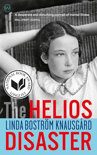 The Helios Disaster by Linda Bostrom Knausgaard, Rachel Willson-Broyles, 9781642860689
