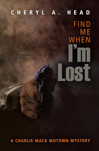 Find Me When I'm Lost by Cheryl A. Head, 9781612941752