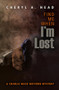 Find Me When I'm Lost by Cheryl A. Head, 9781612941752
