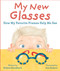 My New Glasses (How My Favorite Frames Help Me See) by Helena Haraštová, Ana Kobern, 9781510778573
