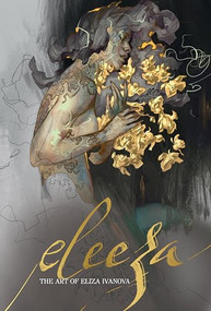 Eleeza (The Art of Eliza Ivanova) by Eliza Ivanova, 9781912843084