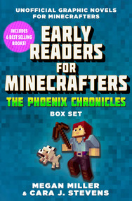 Early Readers for Minecrafters-The Phoenix Chronicles Box Set (Unofficial Graphic Novels for Minecrafters (Over 500,000 Copies Sold!)) by Megan Miller, Cara J. Stevens, 9781510780057