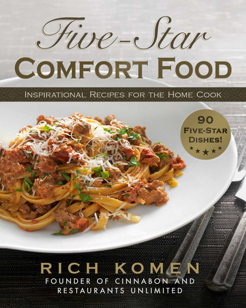 Five-Star Comfort Food (Inspirational Recipes for the Home Cook) by Rich Komen, James O. Fraioli, Tucker + Hossler Photography, 9781510780118