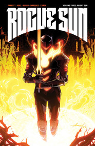 Rogue Sun Volume 3: Knight Sun (A Massive-Verse Book) by Ryan Parrott, Abel, Marco Renna, 9781534397231