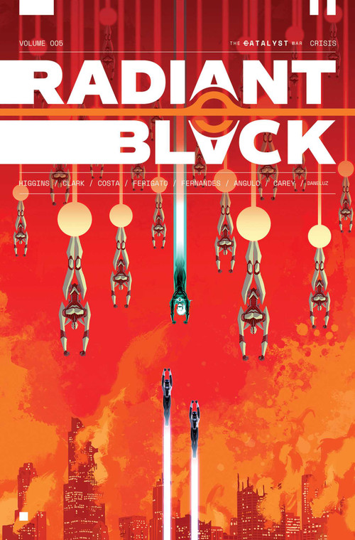 Radiant Black Volume 5: Crisis (Catalyst War, Part 1) by Kyle Higgins, Joe Clark, Marcelo Costa, Eduardo Ferigato, 9781534397255