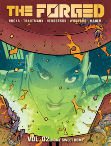 The Forged Volume 2 (Home Sweet Home) by Greg Rucka, Eric Trautmann, Mike Henderson, 9781534397491