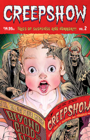 Creepshow Volume 2 by Garth Ennis, Michael Walsh, Becky Cloonan, 9781534397682