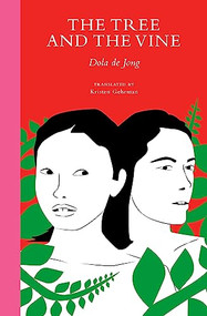 The Tree and the Vine by Dola de Jong, Kristen Gehrman, 9781945492341