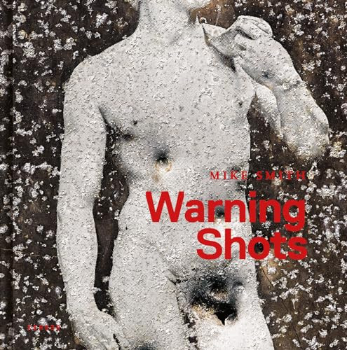 Warning Shots by Mike Smith, Mike Smith, Eric Paddock, Diana C. Stoll, 9783868289411