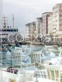 COEXIST by Franziska Stünkel, Franziska Stünkel, Karin Rehn-Kaufmann, Florian Langenscheidt, Bernhard Schlink, Borwin Bandelow, Piotr Mlodozeniec, Georg Toepfer, Mark Stephen Meadows, Turker Baş, Karen Guggenheim, Stephen Vasconcellos, Jannis Androutsopoulos, Iris Phan, Anno Saul, Moritz Rinke, Bela B Felsenheimer, 9783868289183