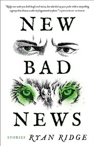 New Bad News by Ryan Ridge, 9781946448569