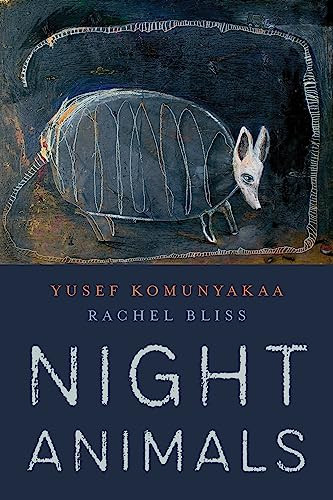 Night Animals - 9781946448583 by Yusef Komunyakaa, Rachel Bliss, 9781946448583
