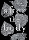 After the Body (New & Selected Poems) by Cleopatra Mathis, 9781946448606