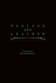 Toxicon and Arachne by Joyelle McSweeney, 9781643620183