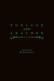 Toxicon and Arachne by Joyelle McSweeney, 9781643620183