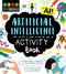 STEM Starters for Kids Artificial Intelligence Activity Book (Activities about Computers, AI, and Machine Learning) by Sam Hutchinson, Ste Johnson, Dan Pidcock, 9781631587283
