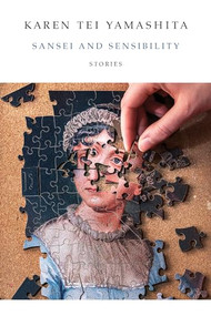 Sansei and Sensibility  by Karen Tei Yamashita, 9781566895781