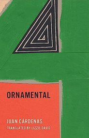 Ornamental by Juan Cárdenas, Lizzie Davis, 9781566895804
