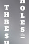 Thresholes by Lara Mimosa Montes, 9781566895798