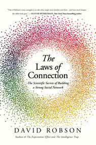 The Laws of Connection (The Scientific Secrets of Building a Strong Social Network) by David Robson, 9781639366484