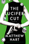 The Lucifer Cut by Matthew Hart, 9781639366743