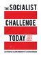 The Socialist Challenge Today (Syriza, Corbyn, Sanders) by Leo Panitch, Sam Gindin, Stephen Maher, 9781642591286