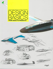 Design Basics (From Ideas to Products) by Gerhard Heufler, Michael Lanz, Martin Prettenthaler, 9783721209884