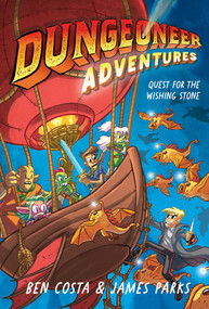 Dungeoneer Adventures 3 (Quest for the Wishing Stone) by Ben Costa, James Parks, Ben Costa, 9781665910736
