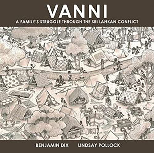 Vanni (A Family's Struggle Through the Sri Lankan Conflict) by Benjamin Dix, Lindsay Pollock, 9781780265155