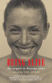 Being Alive (the sequel to Staying Alive) by Neil Astley, 9781852246754