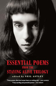 Essential Poems from the Staying Alive Trilogy by Neil Astley, 9781852249427
