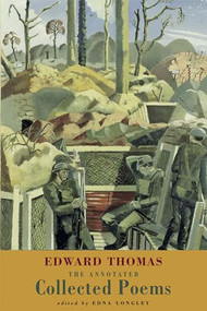 The Annotated Collected Poems by Edward Thomas, Edna Longley, 9781852247461