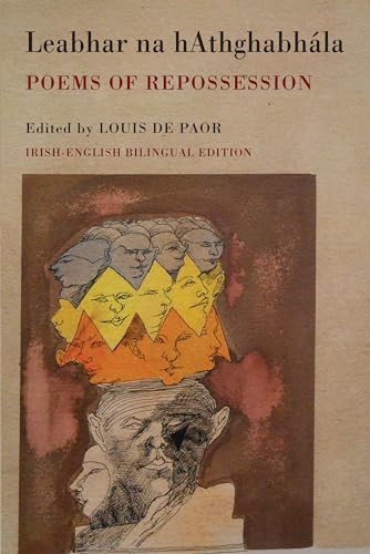 Leabhar na hAthghabhála (Poems of Repossession) by Louis de Paor, 9781780372990