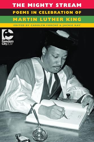 The Mighty Stream (Poems in celebration of Martin Luther King) by Carolyn Forché, Jackie Kay, 9781780373928