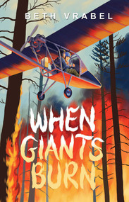 When Giants Burn - 9781665918671 by Beth Vrabel, 9781665918671