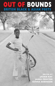 Out of Bounds (British Black & Asian Poets) by Jackie Kay, James Procter, Gemma Robinson, 9781852249298