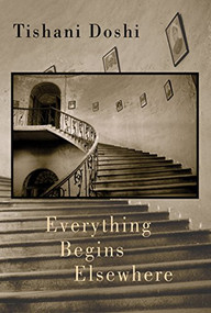 Everything Begins Elsewhere - 9781852249366 by Tishani Doshi, 9781852249366