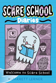 Welcome to Scare School by Jarrett Lerner, Jarrett Lerner, 9781665922081