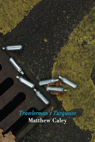 Trawlerman's Turquoise by Matthew Caley, 9781780374888
