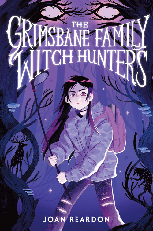 The Grimsbane Family Witch Hunters by Joan Reardon, 9781665929561