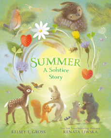 Summer (A Solstice Story) by Kelsey E. Gross, Renata Liwska, 9781665929608