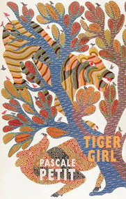 Tiger Girl by Pascale Petit, 9781780375267