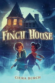 Finch House - 9781665930550 by Ciera Burch, 9781665930550