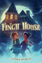 Finch House - 9781665930550 by Ciera Burch, 9781665930550