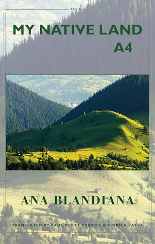 My Native Land A4 by Ana Blandiana, Paul Scott Derrick, Viorica Patea, 9781780371054