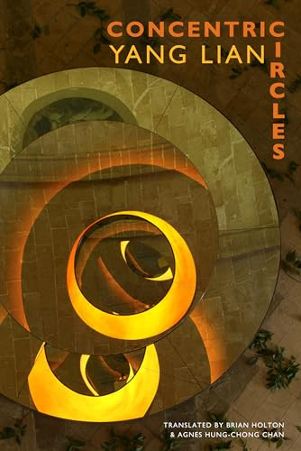 Concentric Circles by Yang Lian, Brian Holton, Agnes Hung-Chong Chan, 9781852247034