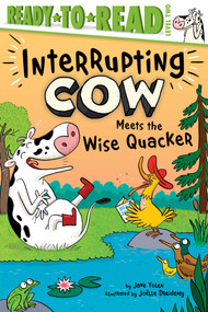 Interrupting Cow Meets the Wise Quacker (Ready-to-Read Level 2) - 9781665932752 by Jane Yolen, Joëlle Dreidemy, 9781665932752