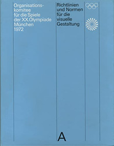 Guidelines and Standards for the Visual  Design (The Games of the XX Olympiad Munich 1972) by Otl Aicher, Erik Spiekermann, 9783721209990