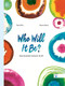 Who Will It Be? (How Evolution Connects Us All) by Paola Vitale, Rossana Bossù, 9781733121200