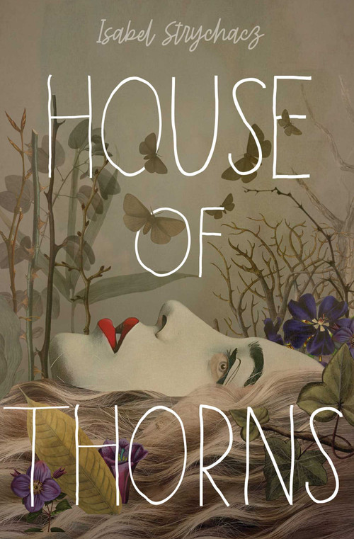 House of Thorns by Isabel Strychacz, 9781665942591